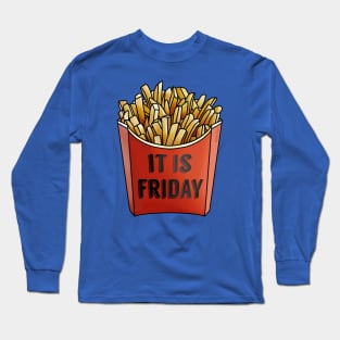 It's Friday Long Sleeve T-Shirt